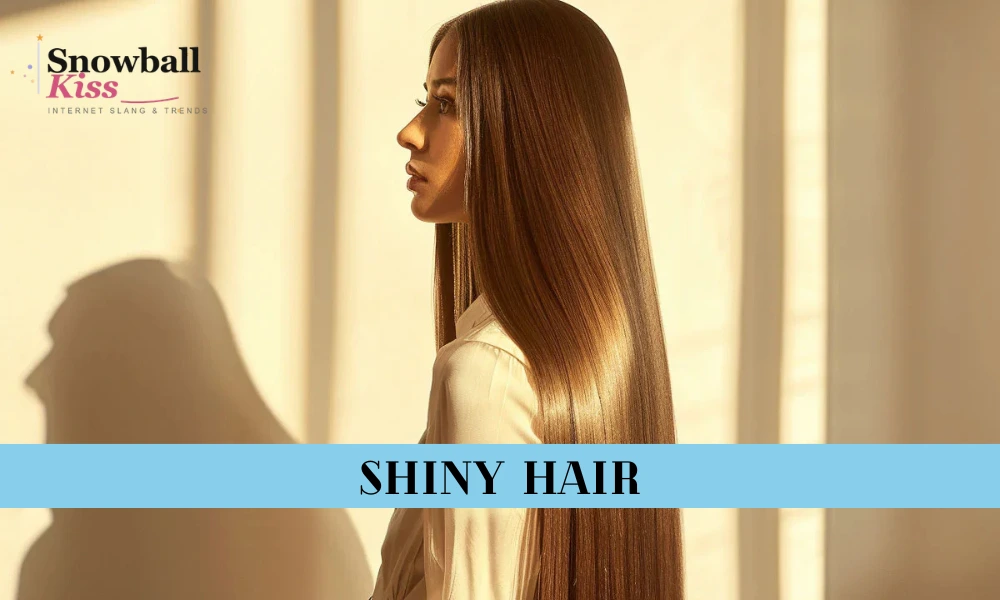Shiny Hair