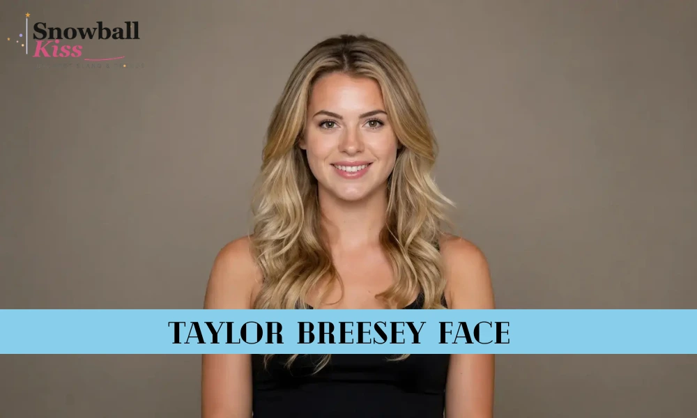 Taylor Breesey Face